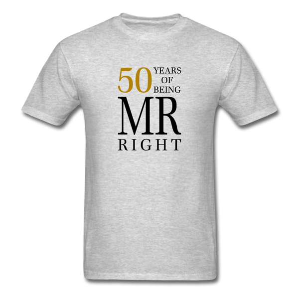 50 Years of Being Mr. Right Men's T-Shirt - heather gray