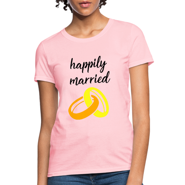 Happily Married Women's T-Shirt - pink