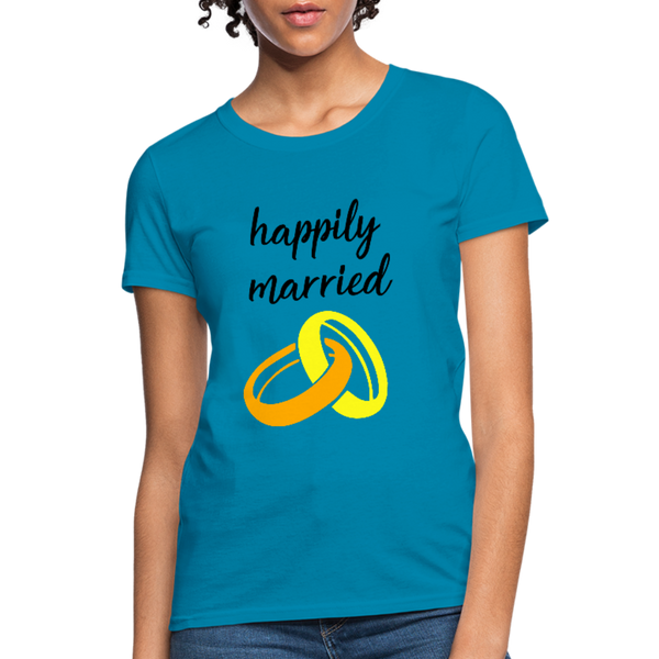 Happily Married Women's T-Shirt - turquoise