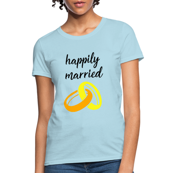 Happily Married Women's T-Shirt - powder blue