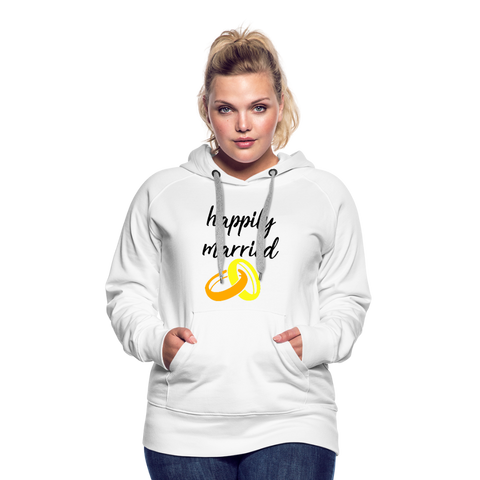 Happily Married Women’s Premium Hoodie - white