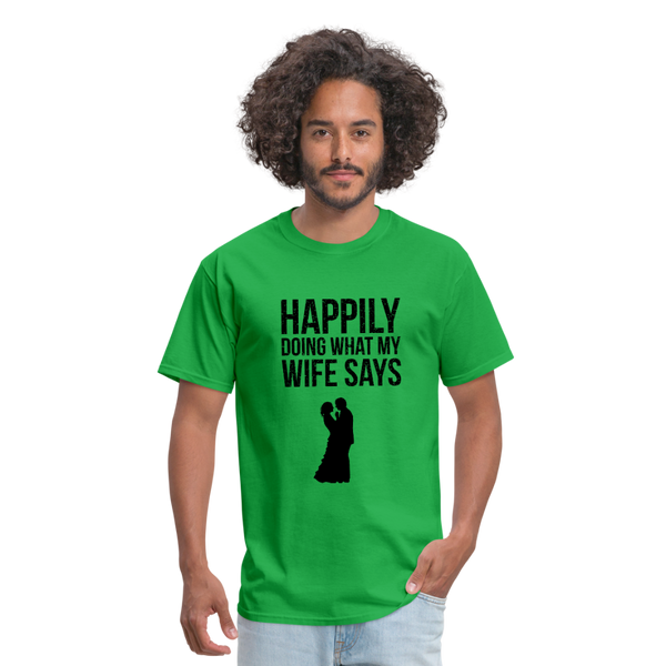 Happily Doing What My Wife Says Men's T-Shirt - bright green