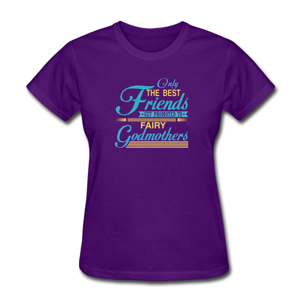 Only The Best Friends Get Promoted To Fairy Godmother Women's T-Shirt - purple