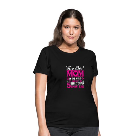 The Best Mom In The World As Voted By My 5 Really Super Smart Kids Women's T-Shirt - black