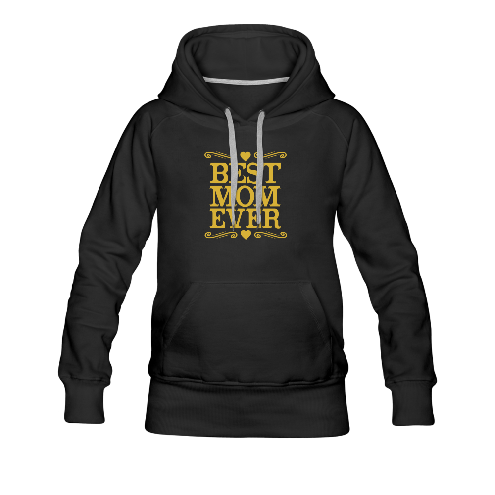 Best Mom Ever Women’s Premium Hoodie - black