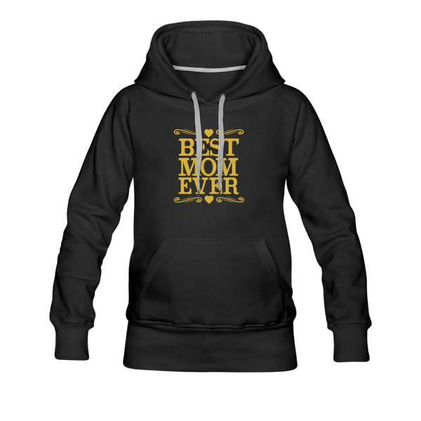 Best Mom Ever Women’s Premium Hoodie - black