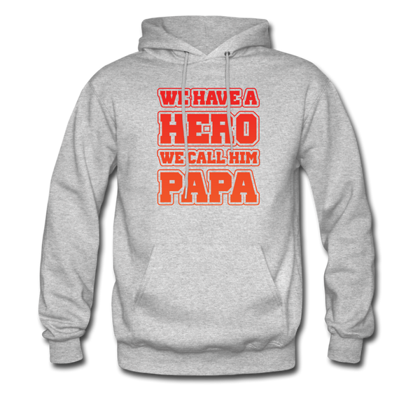 We Have A Hero We Call Him Papa Men's Hoodie - heather gray