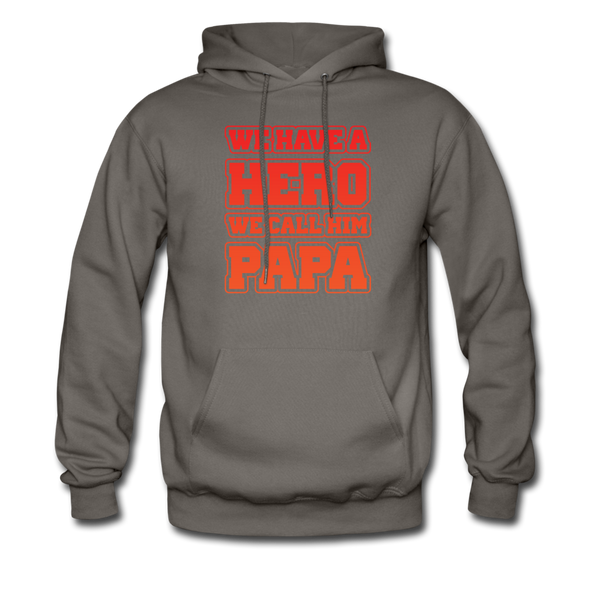 We Have A Hero We Call Him Papa Men's Hoodie - asphalt gray