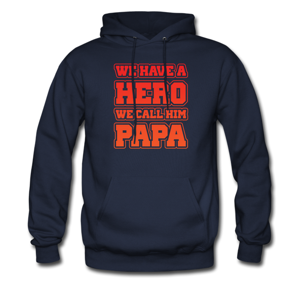 We Have A Hero We Call Him Papa Men's Hoodie - navy