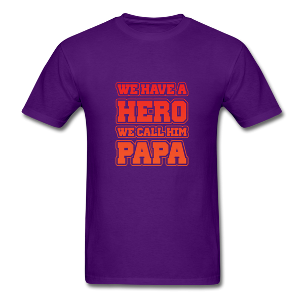 We Have A Hero We Call Him Papa Men's T-Shirt - purple