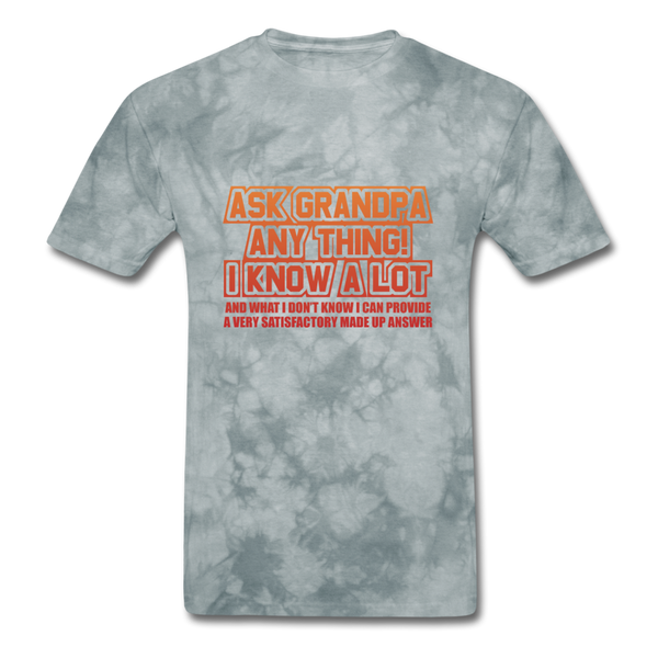 Ask Grandpa Anything Men's T-Shirt - grey tie dye