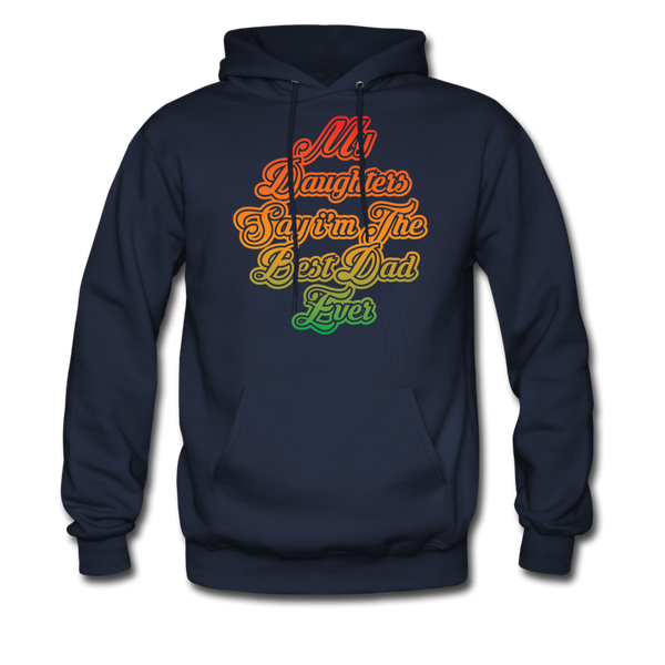 My Daughters Say I'm The Best Dad Ever Men's Hoodie - navy