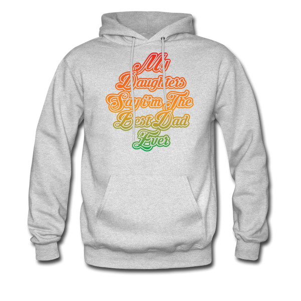 My Daughters Say I'm The Best Dad Ever Men's Hoodie - ash 