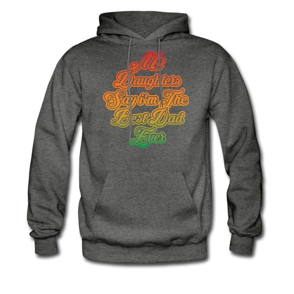 My Daughters Say I'm The Best Dad Ever Men's Hoodie - charcoal gray