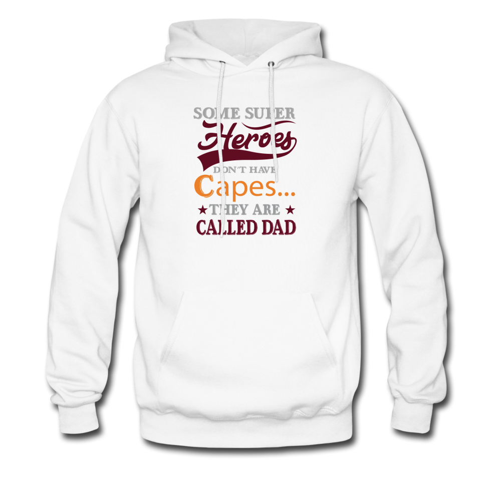 Some Super Heroes Don't Have Capes They Are Called Dad Men's Hoodie - white