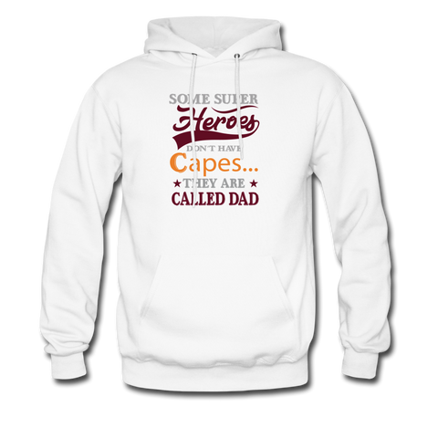 Some Super Heroes Don't Have Capes They Are Called Dad Men's Hoodie - white
