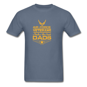 Air Force Veterans Make The Best Dads Men's T-Shirt - denim