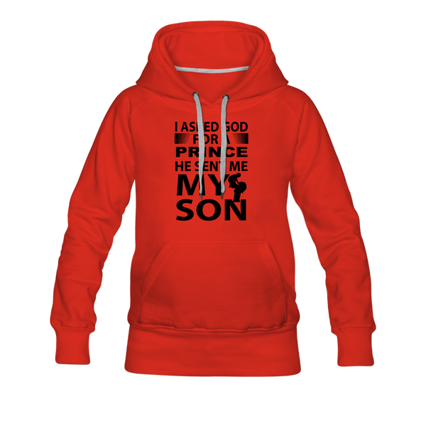 I Asked God For A Prince He Sent Me My Son Women’s Premium Hoodie - red