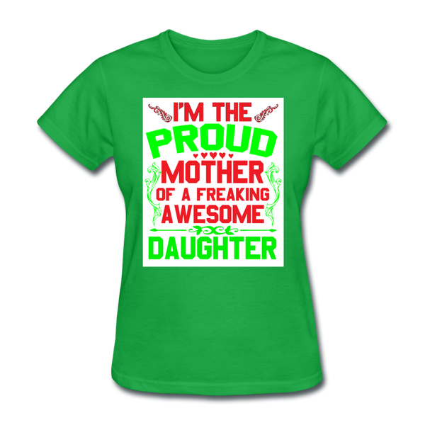 I'm The Proud Mother of A Freaking Awesome Daughter Women's T-Shirt - bright green
