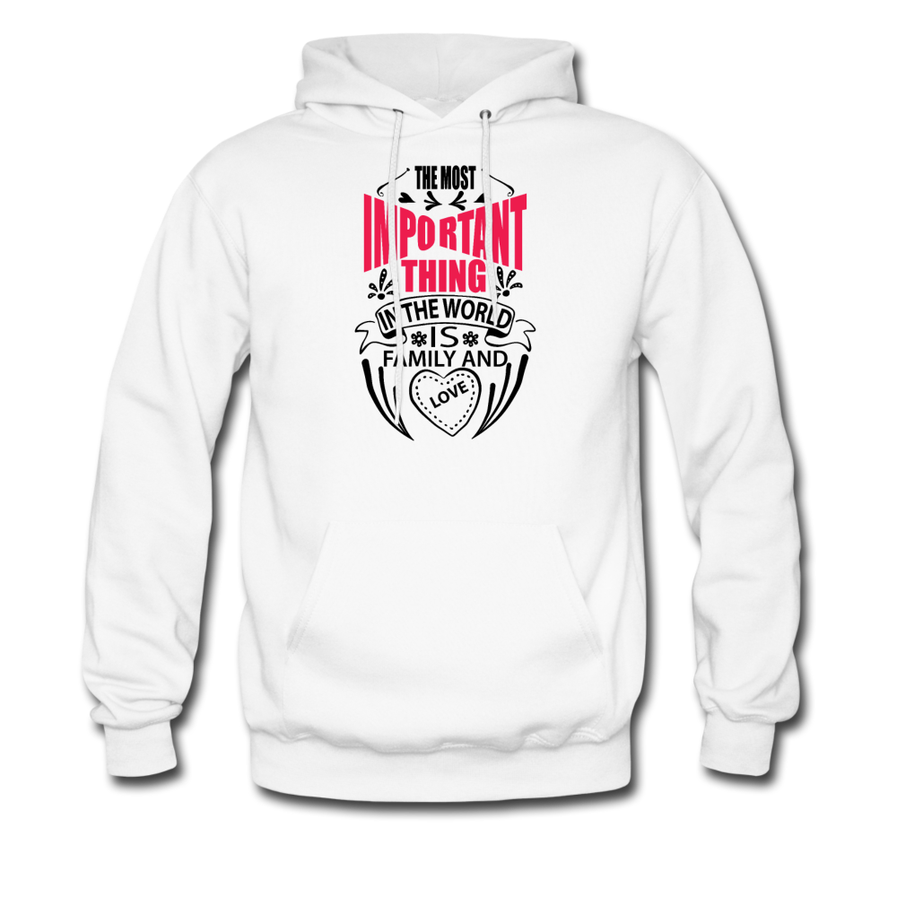 The Most Important Thing in The World Is Family & Love Men's Hoodie - white