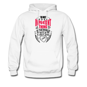 The Most Important Thing in The World Is Family & Love Men's Hoodie - white
