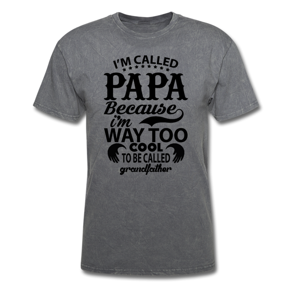 I'm Called Papa Because I'm Way Too Cool To Be Called Grandfather Men's T-Shirt - mineral charcoal gray