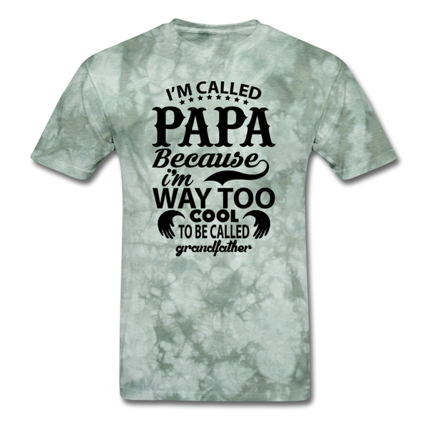 I'm Called Papa Because I'm Way Too Cool To Be Called Grandfather Men's T-Shirt - military green tie dye