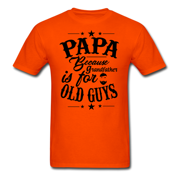 Papa Because Grandfather is For Old Guys Men's T-Shirt - orange