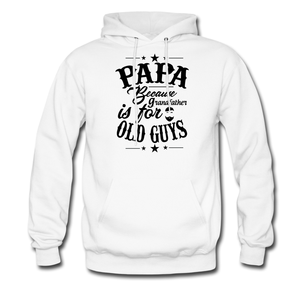 Papa Because Grandfather Is For Old Guys Men's Hoodie - white