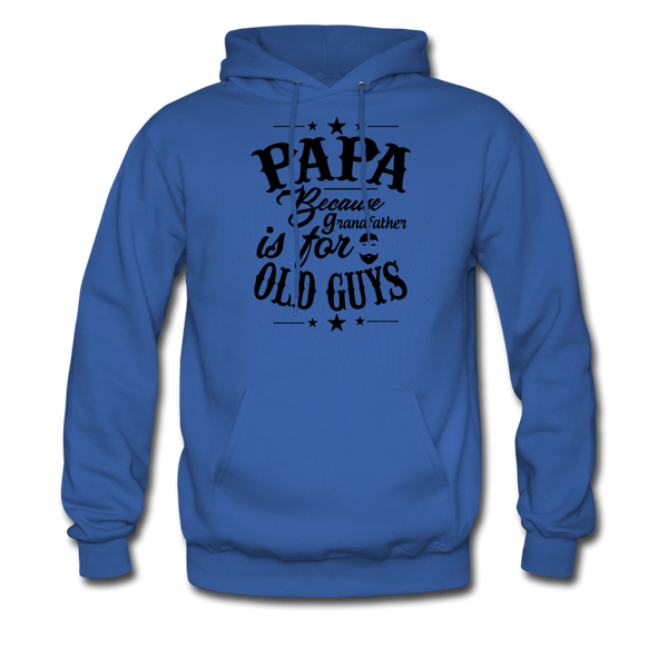Papa Because Grandfather Is For Old Guys Men's Hoodie - royal blue