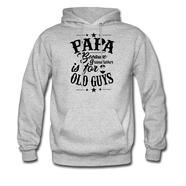 Papa Because Grandfather Is For Old Guys Men's Hoodie - heather gray