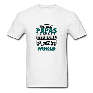 The Best Papas Are Eternal In The World Men's T-Shirt - white
