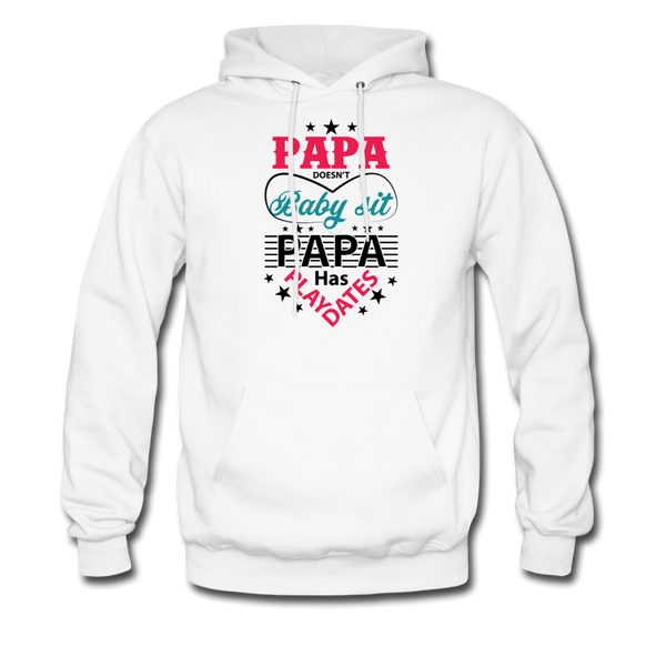 Papa Doesn't Babysit Papa Has Play Dates Men's Hoodie - white