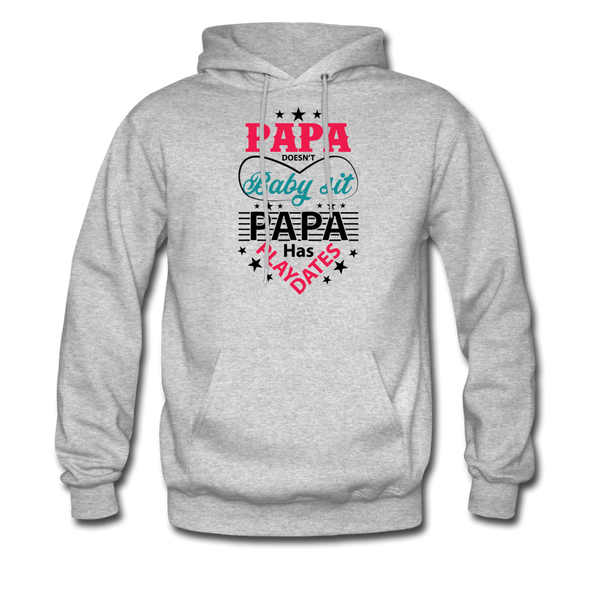 Papa Doesn't Babysit Papa Has Play Dates Men's Hoodie - heather gray