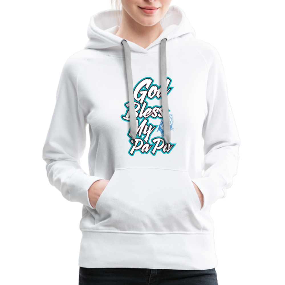 God Bless My PaPa Women’s Premium Hoodie - white