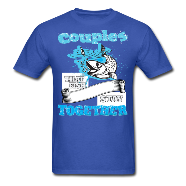 Couples That Fish Stay Together Men's T-Shirt - royal blue