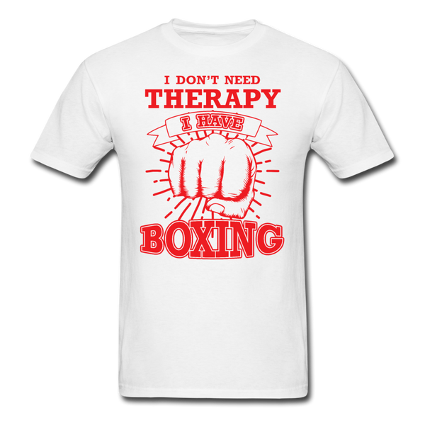 I Don't Need Therapy I Have Boxing Men's T-Shirt - white