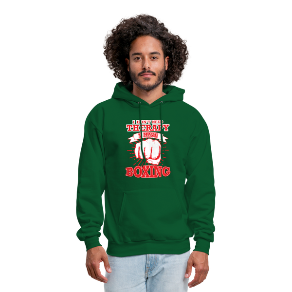 I Don't Need Therapy I Have Boxing Men's Hoodie - forest green