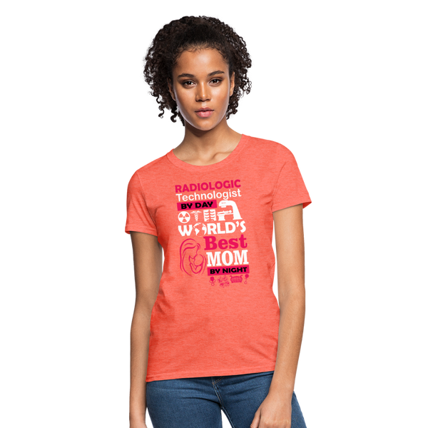 Radiologic Technologist By Day World's Best Mom By Night Women's T-Shirt - heather coral