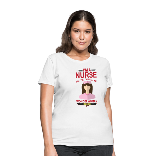 I'm A Nurse But You Can Call Me Wonder Woman Women's T-Shirt - white