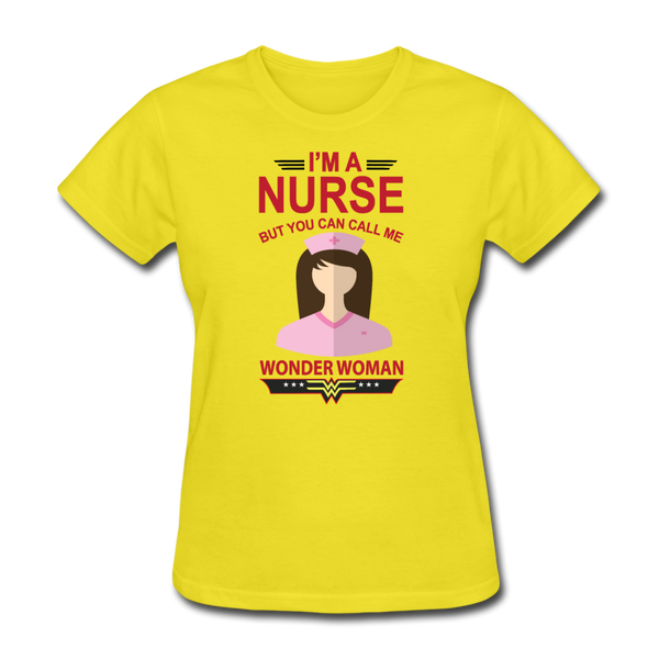 I'm A Nurse But You Can Call Me Wonder Woman Women's T-Shirt - yellow