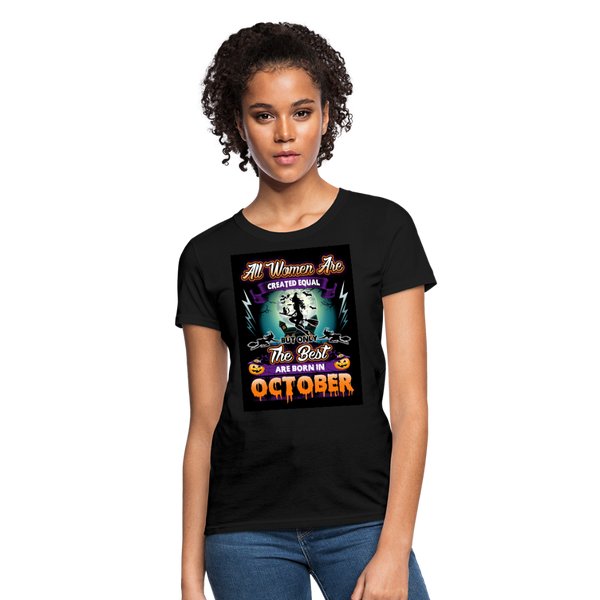 All Women Are Created Equal The Best Are Born In October Women's T-Shirt - black