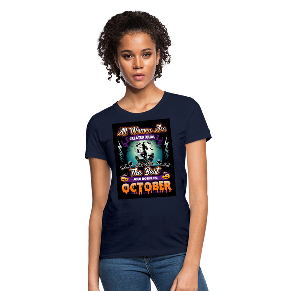 All Women Are Created Equal The Best Are Born In October Women's T-Shirt - navy