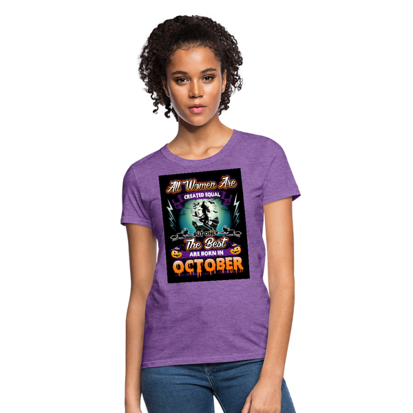 All Women Are Created Equal The Best Are Born In October Women's T-Shirt - purple heather