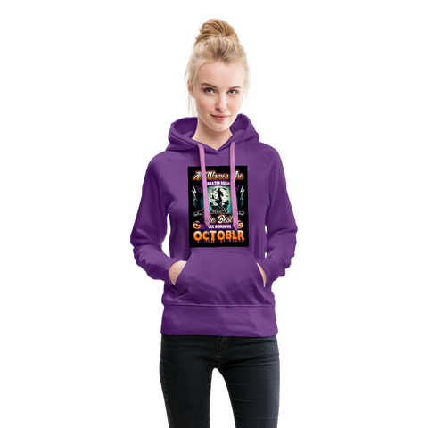 All Women Are Created Equal The Best Are Born In October Women’s Premium Hoodie - purple