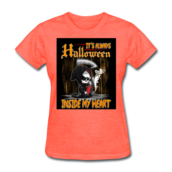 It's Always Halloween Inside My Heart Women's T-Shirt - heather coral