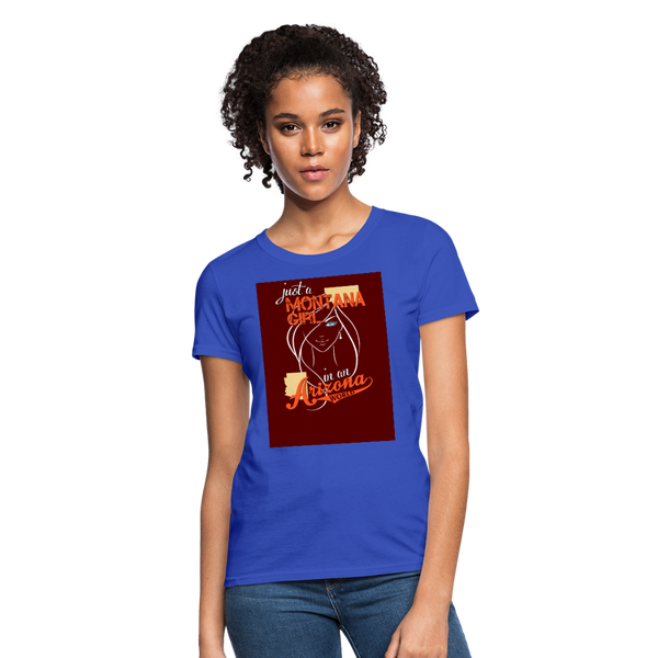 Just A Montana Girl In An Arizona World Women's T-Shirt - royal blue