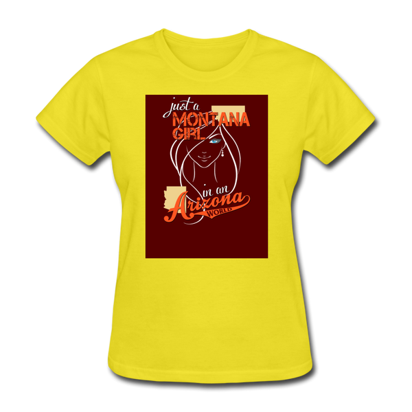 Just A Montana Girl In An Arizona World Women's T-Shirt - yellow