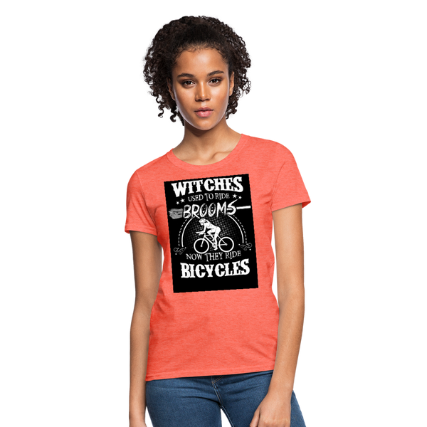 Witches Used To Ride Brooms Now They Ride Bicycles Women's T-Shirt - heather coral