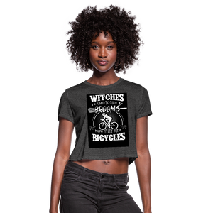 Witches Used To Ride Brooms Now They Ride Bicycles Women's Cropped T-Shirt - deep heather